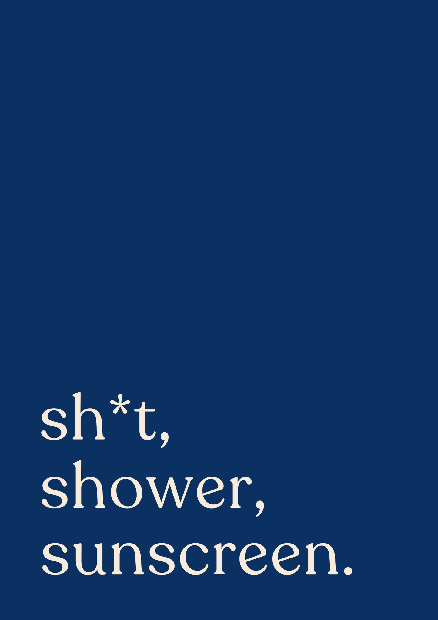 Sh*t, Shower, Sunscreen | DIC x Barley Designs Men's SPF Art Print