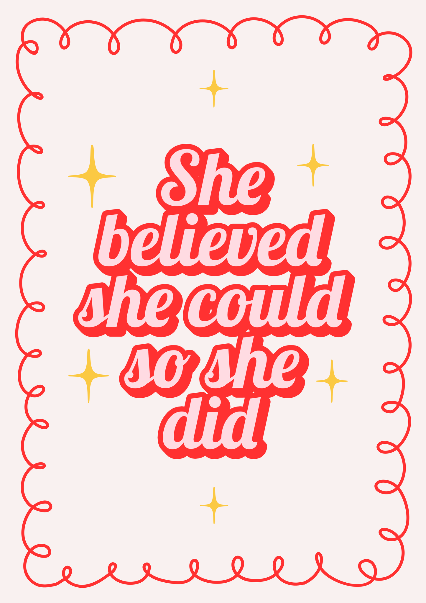 She/he/they believed she/he/they could...wall art print