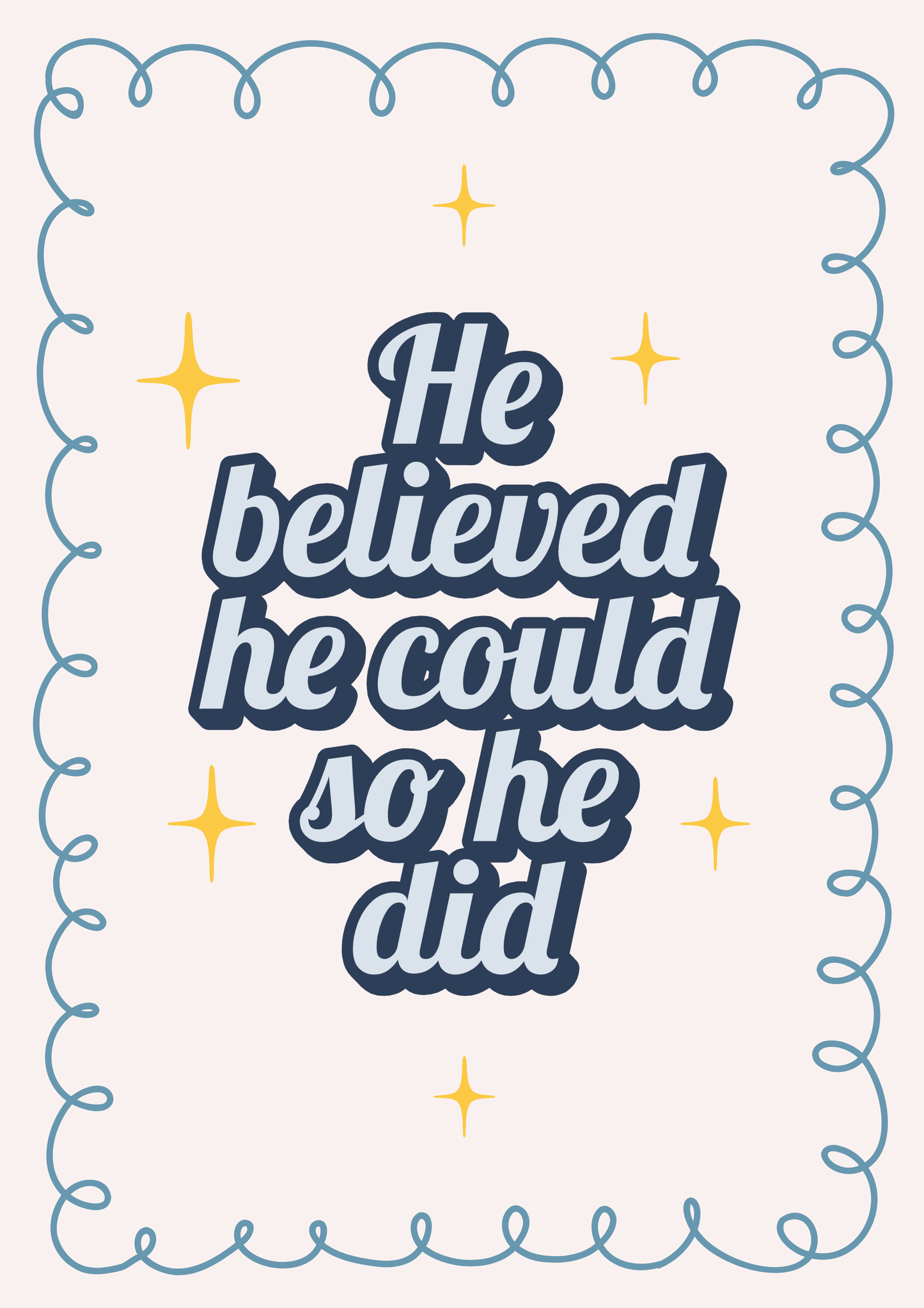 She/he/they believed she/he/they could...wall art print