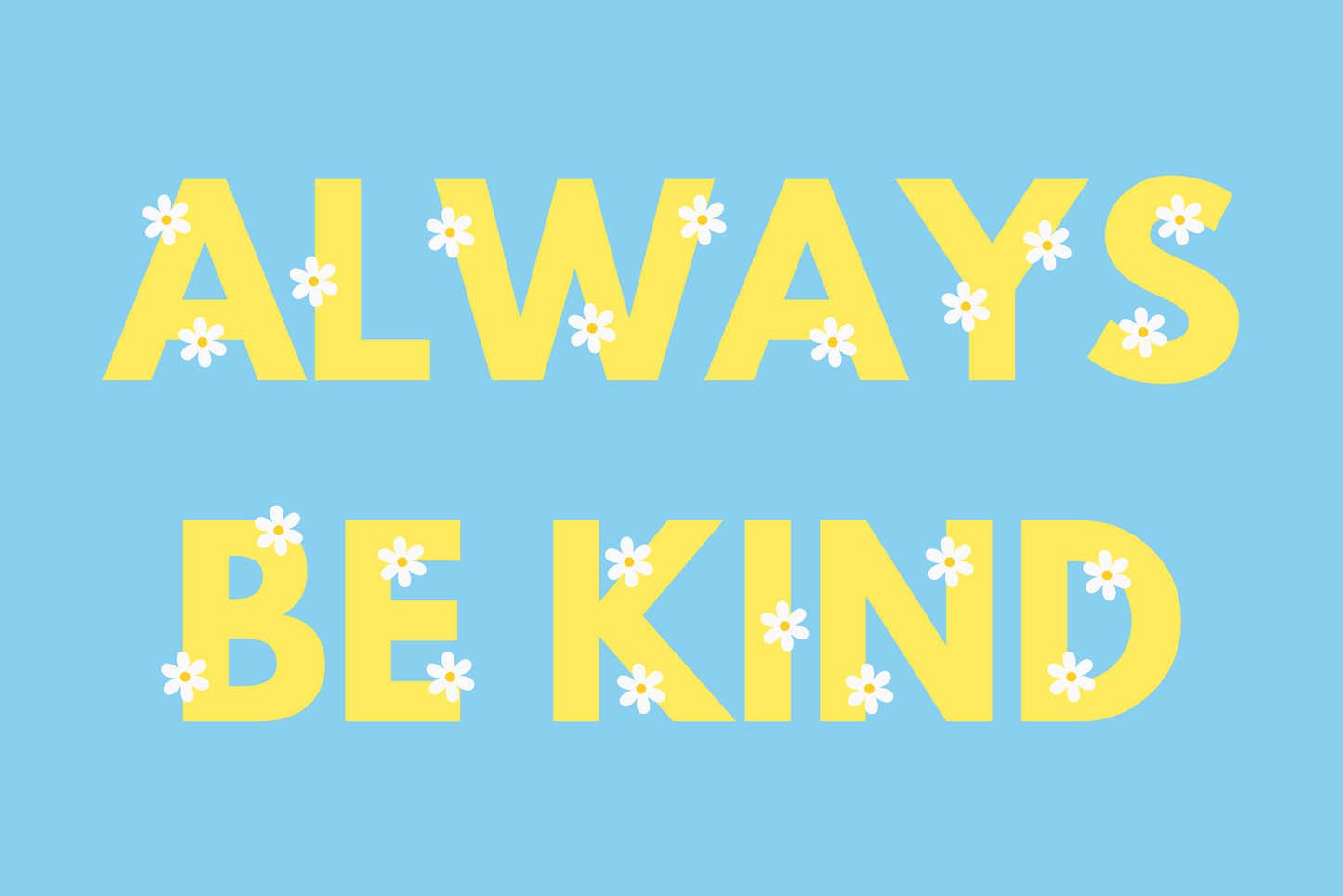 Always Be Kind wall art print