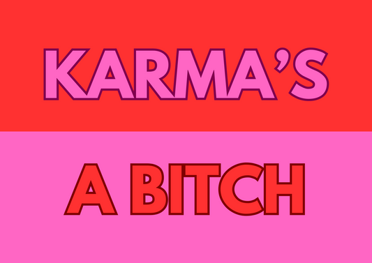 Karma's a Bitch wall art print
