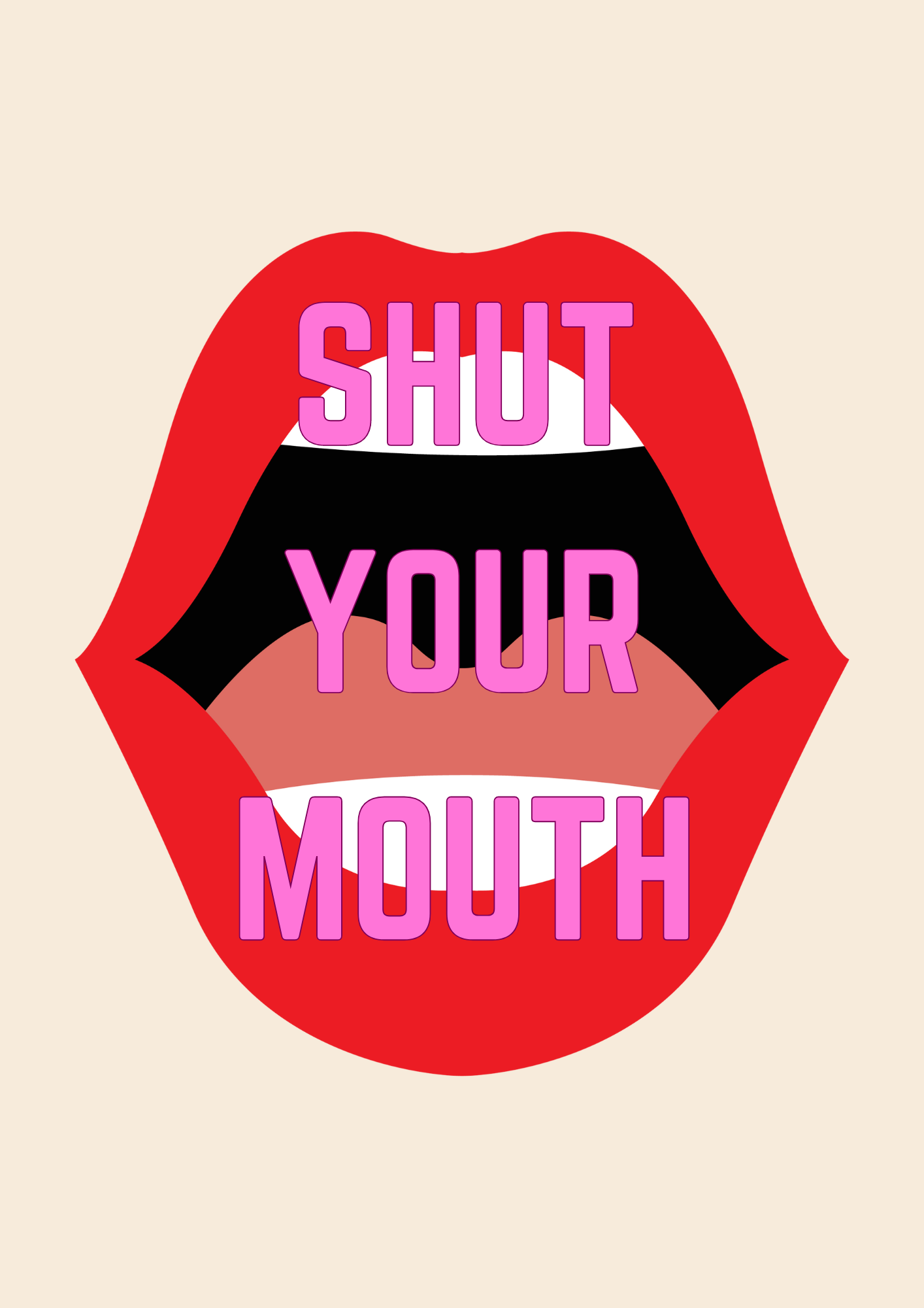 Shut Your Mouth wall art print
