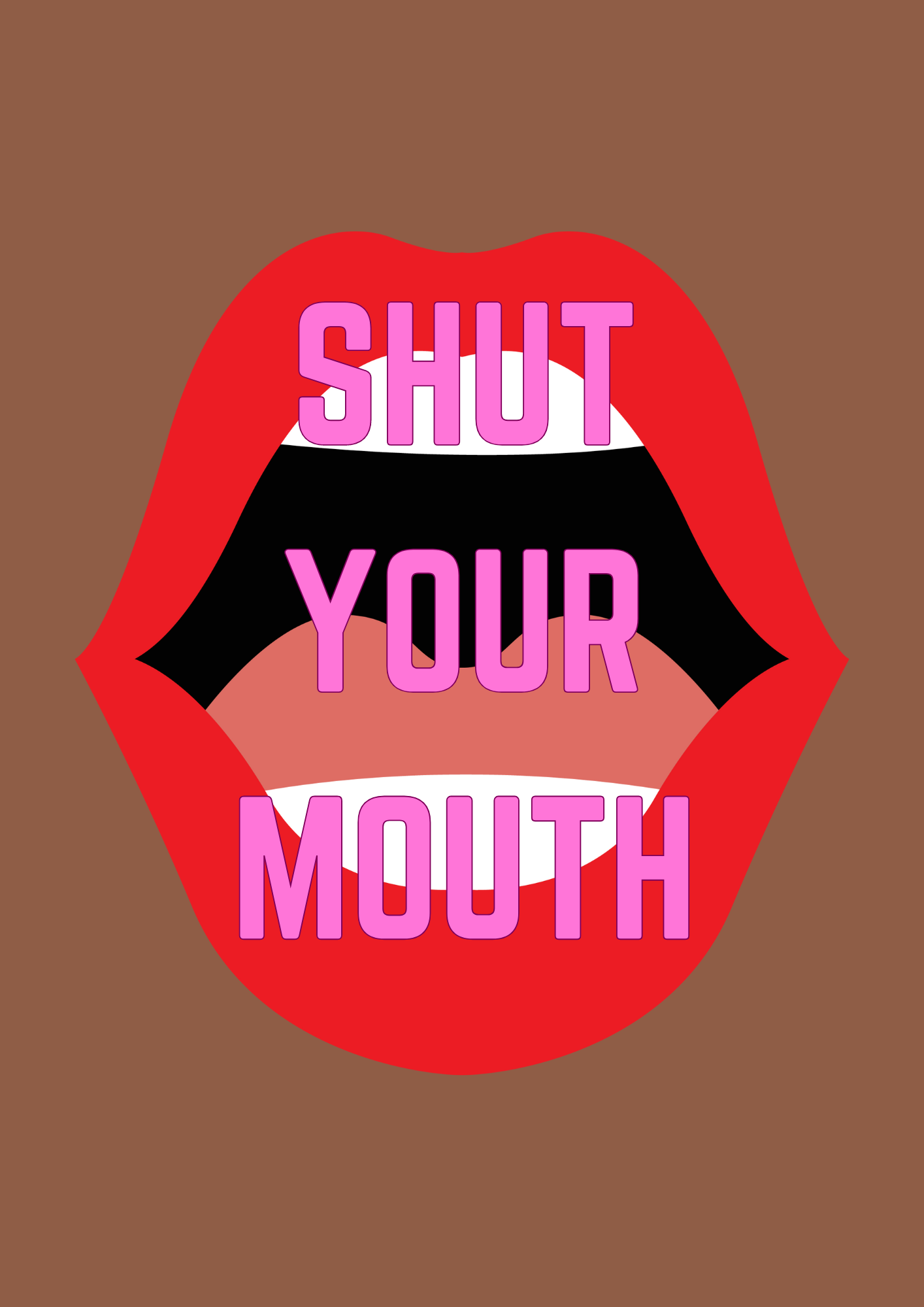 Shut Your Mouth wall art print