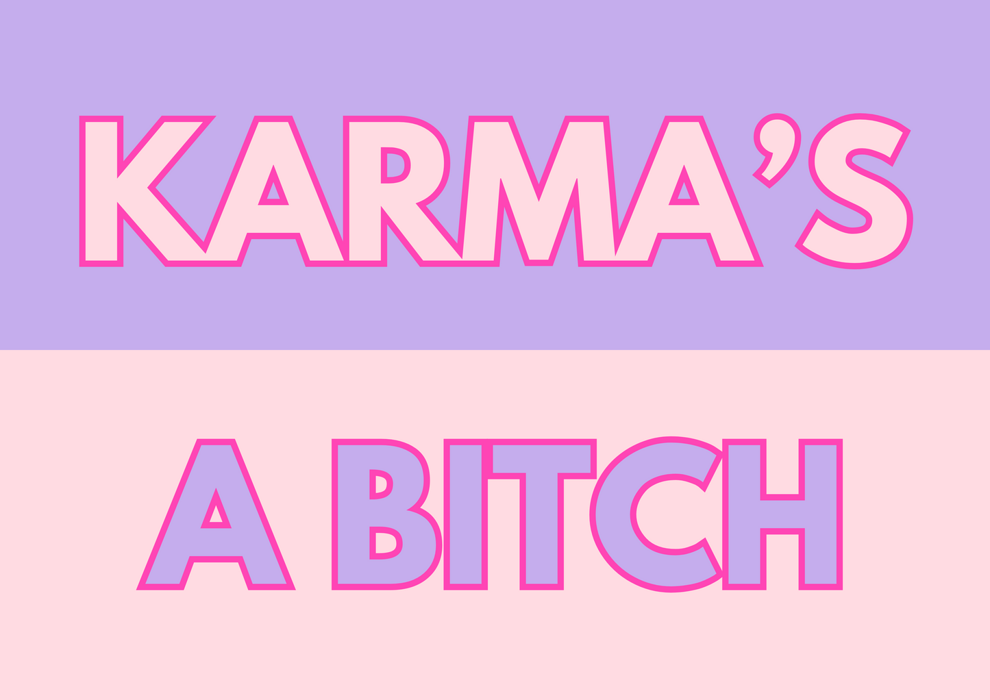 Karma's a Bitch wall art print