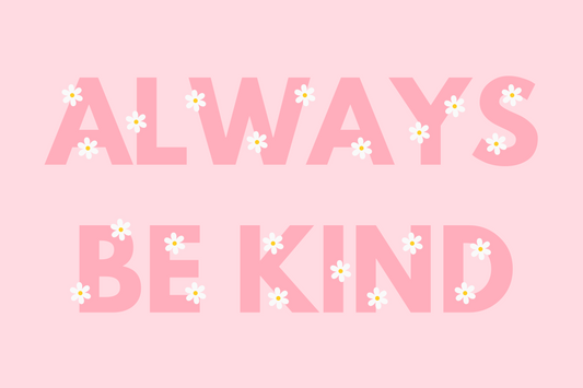 Always Be Kind wall art print