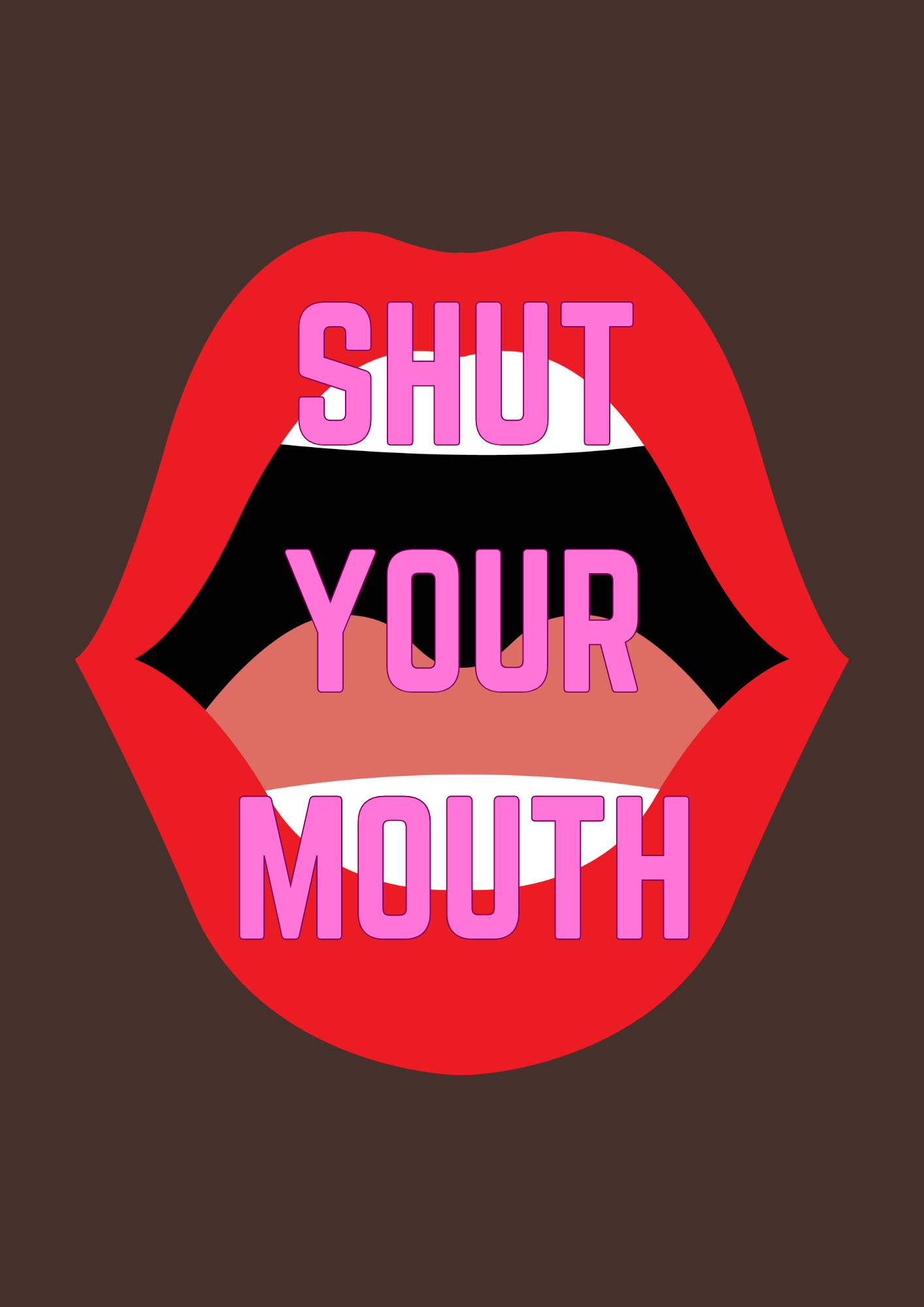 Shut Your Mouth wall art print