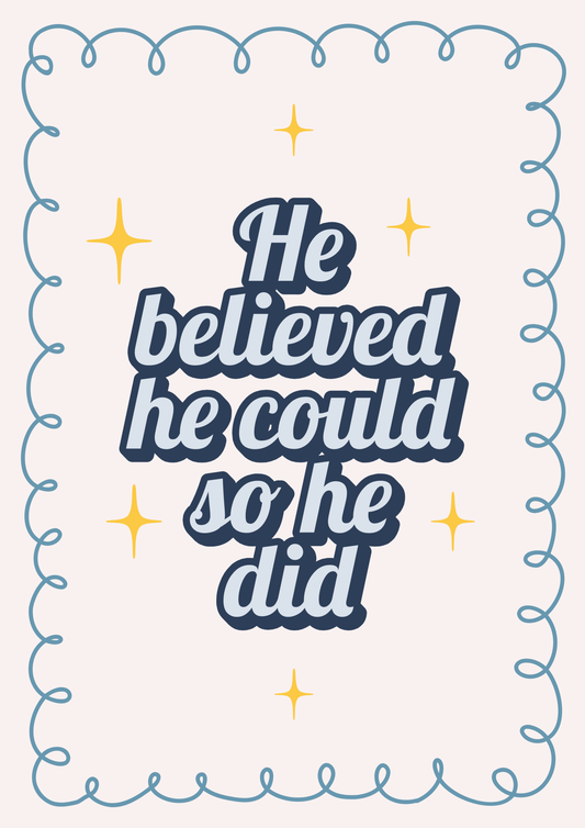 Motivational quote 'He believed he could so he did' with decorative border and stars on a pale background