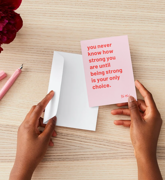 "You Never Know How Strong You Are" Bob Marley quote greetings card