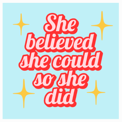 Mini print she believed she could so she did