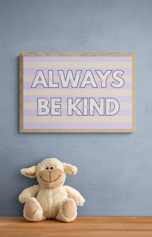 Always Be Kind wall art print | Kids room | Nursery
