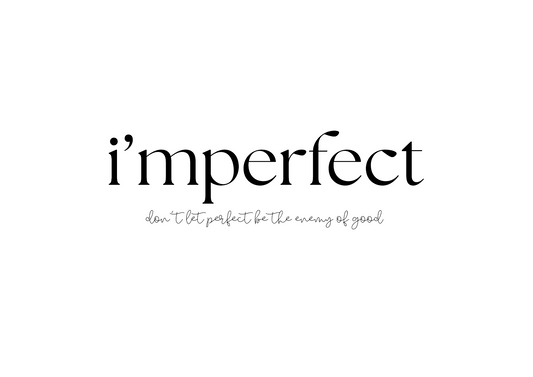 Motivational wall art print featuring the words 'i'mperfect don't let perfect be the enemy of good' on a white background