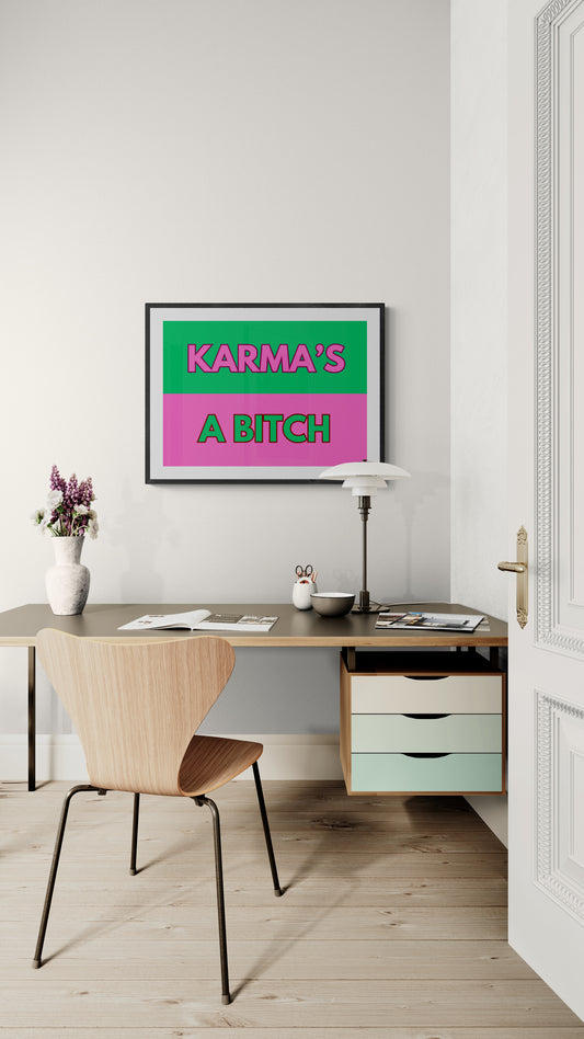 Karma's a Bitch wall art print