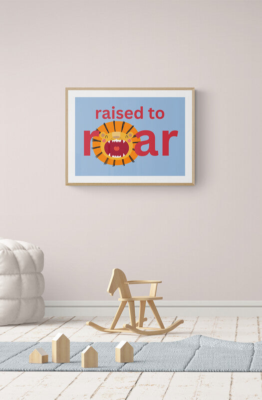 Raised to Roar wall art print