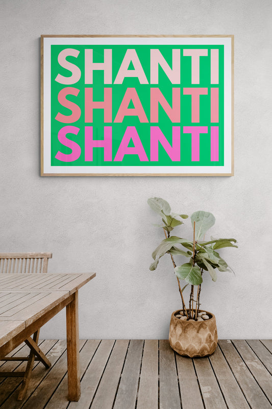 Shanti Shanti Shanti wall art print