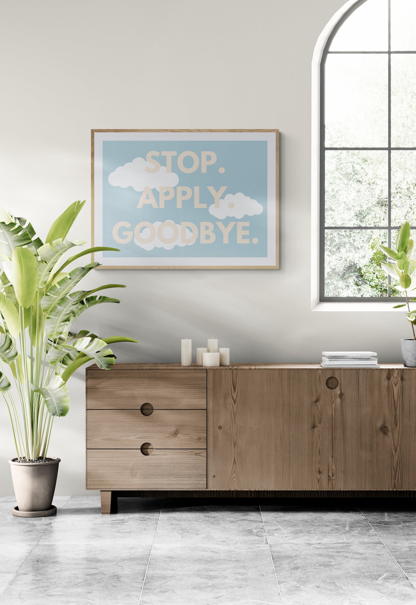 Stop. Apply. Goodbye. wall art print