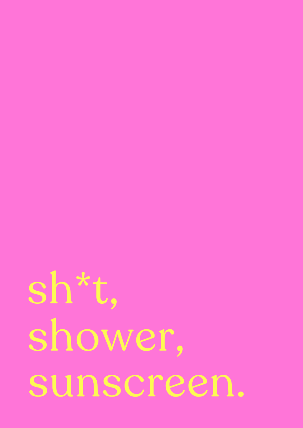Sh*t, Shower, Sunscreen | DIC x Barley Designs Men's SPF Art Print