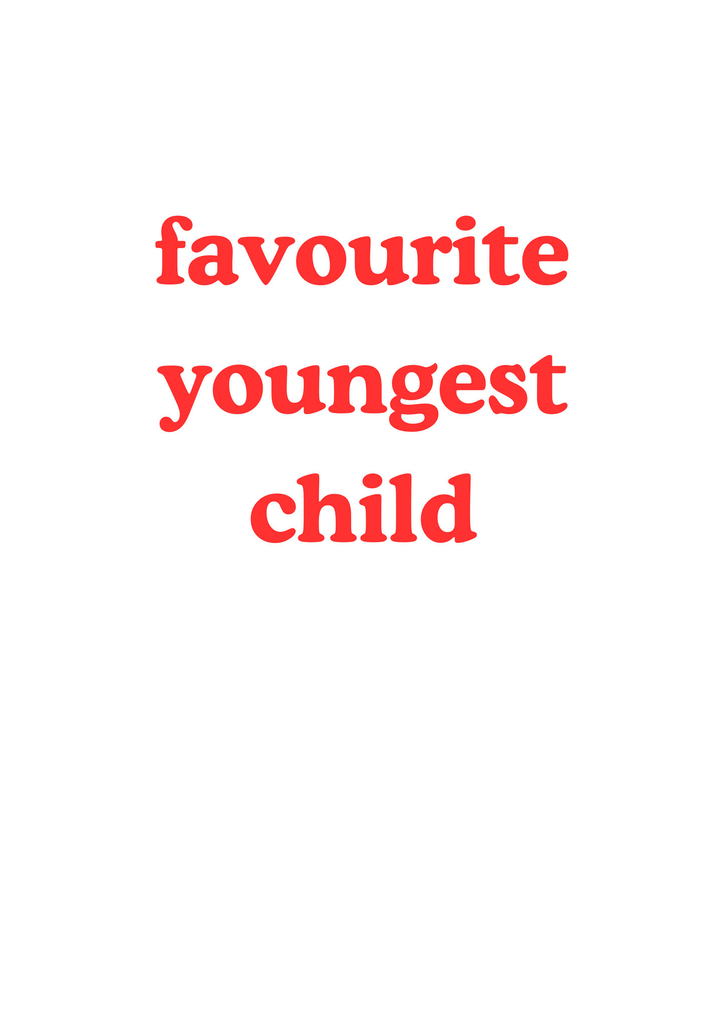 Father's Day greetings card "favourite eldest," "favourite middle," "favourite youngest"