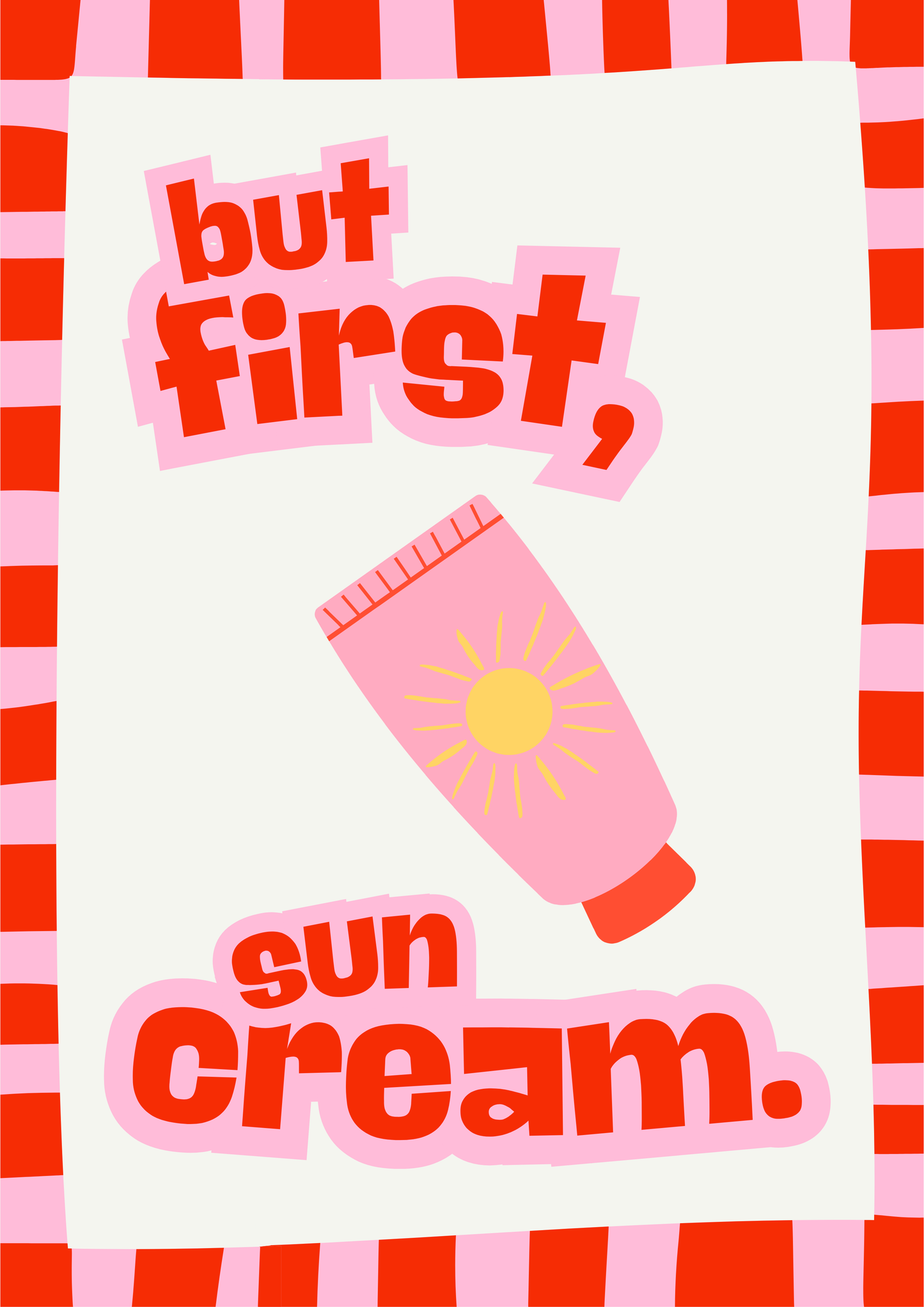 But first, sun cream | Bright Red & Pink Border | Bold Wall Art