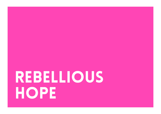 Barley Designs hope inspired wall art print with a pink background and 'REBELLIOUS HOPE' wording in white