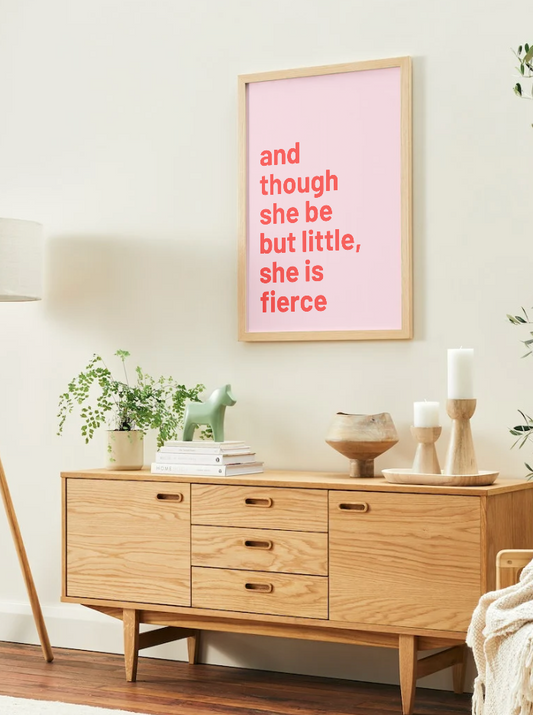 "And though she be but little" wall art print