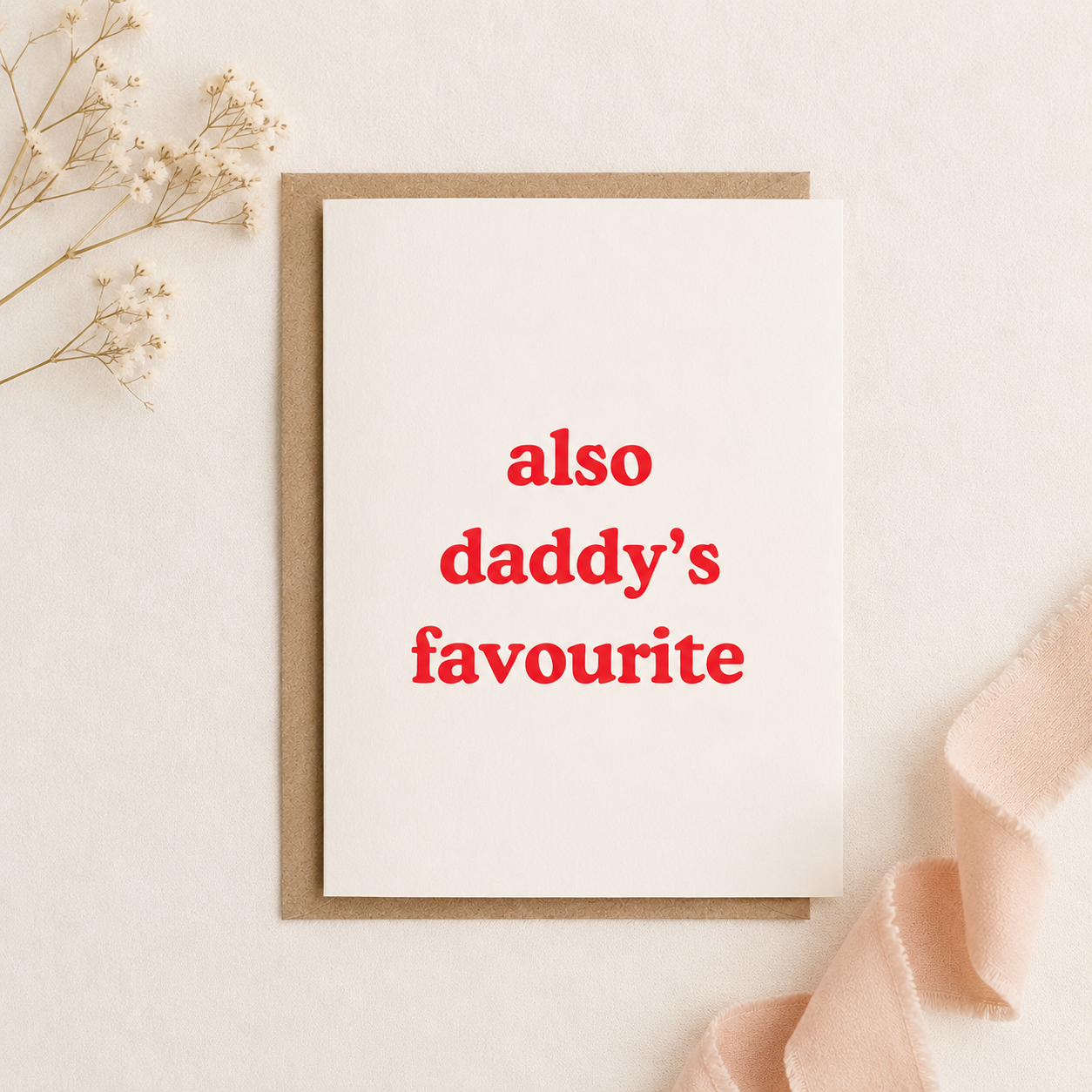 Father's Day greetings card "also dad's/daddy's favourite"