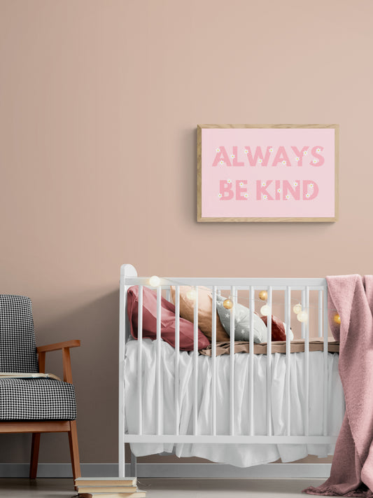 Always Be Kind wall art print
