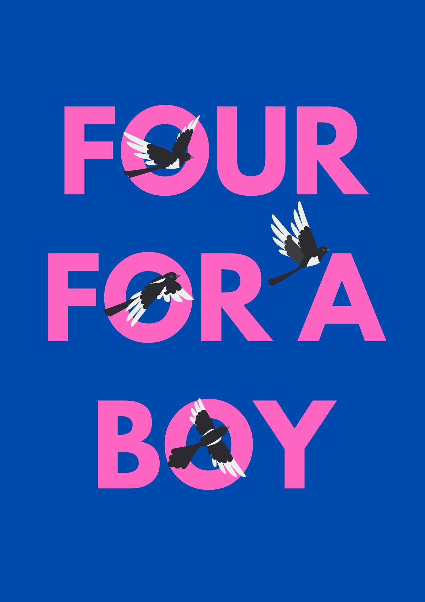 An dopamine inspired art print with the text 'FOUR FOR A BOY' with a dark blue background and pink text 