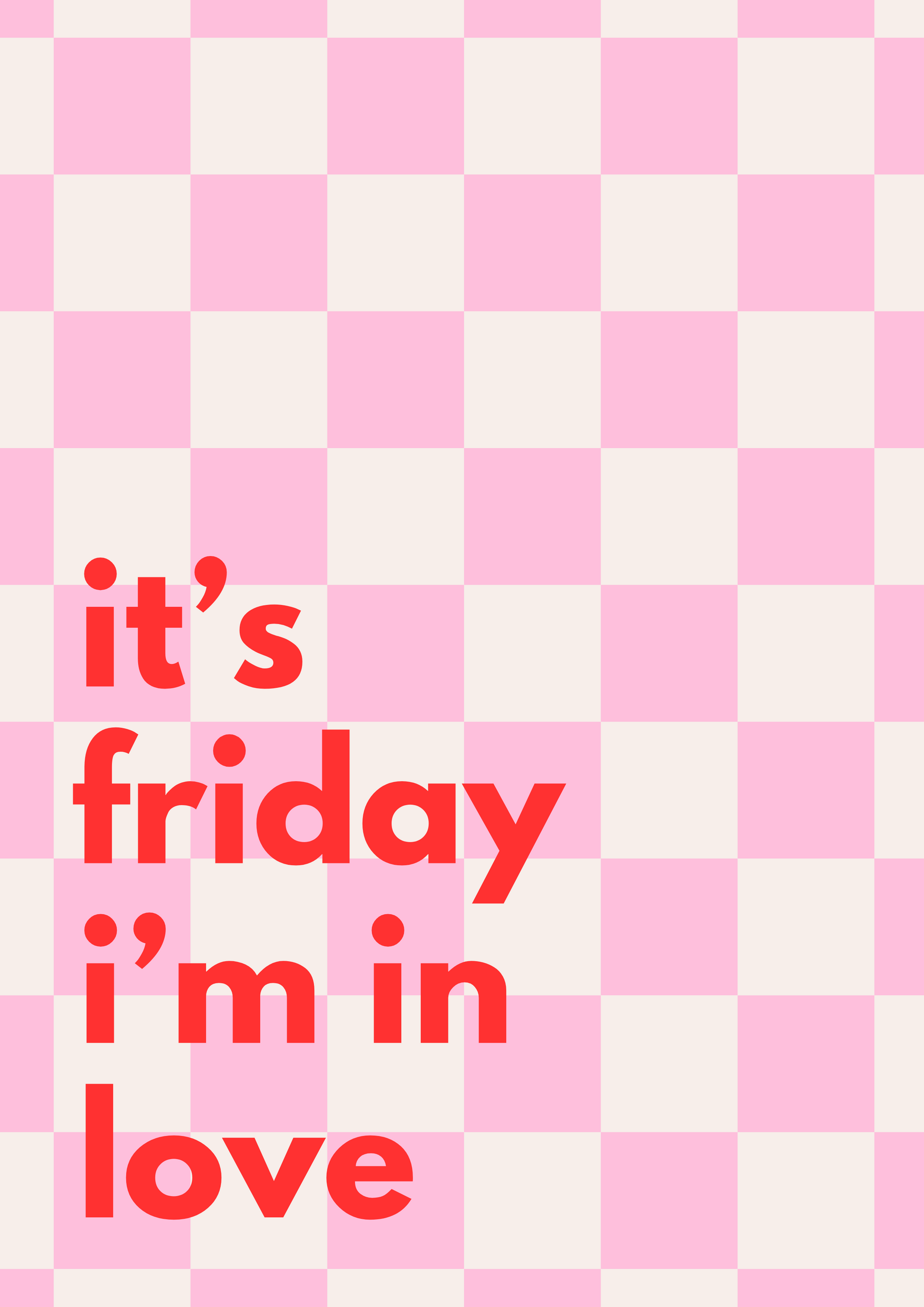 A wall art print with a pink checkered background and the text 'it's friday i'm in love' displayed prominently.