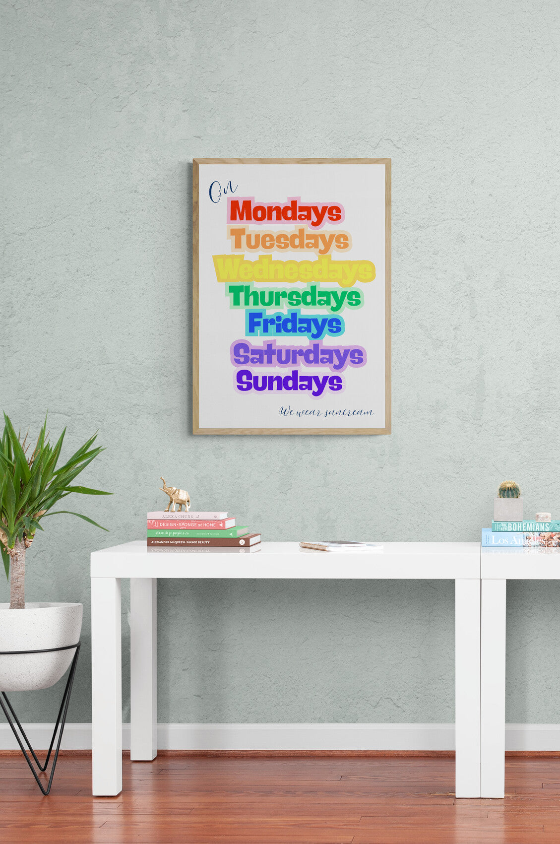 On every day we wear sunscreen | SPF Art Print