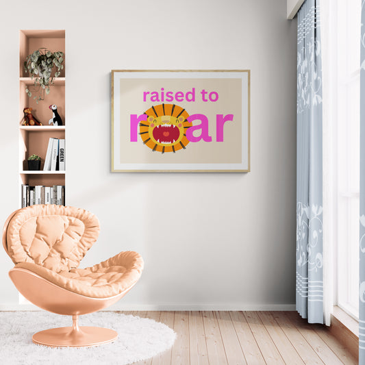 Raised to Roar wall art print