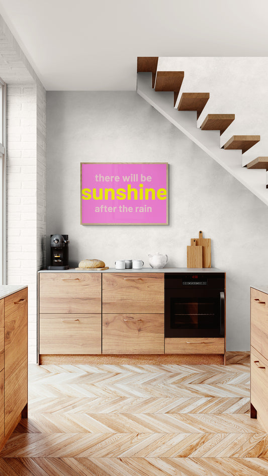 "There will be sunshine after the rain" wall art print