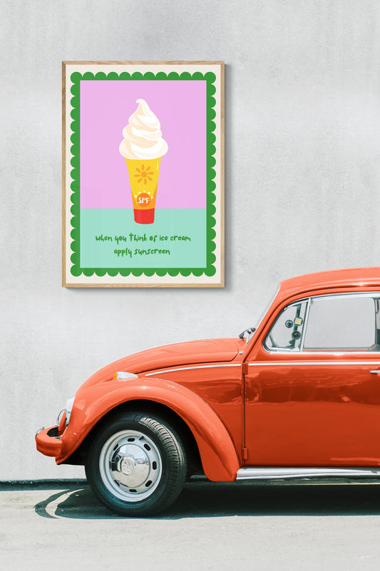 When you think of ice cream apply sunscreen wall art print