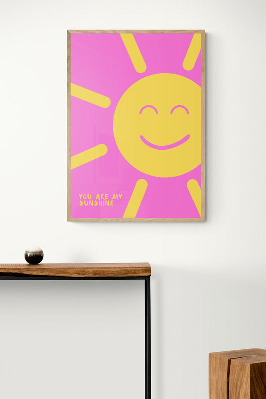 You are my sunshine | Bright Pink | Bold Wall Art